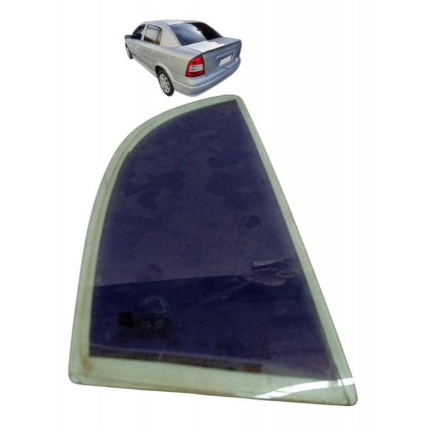 Vidro Fixo Traseiro Direito Chevrolet Astra 2005