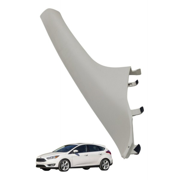 Moldura Direita Interna Coluna Parabrisa Ford Focus 2015
